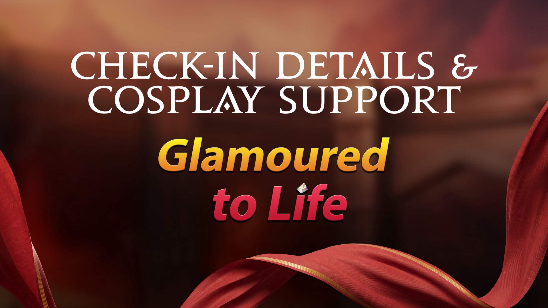A red banner with a red ribbon flowing along the bottom. Banner text reads check-in details and cosplay support glamoured to life