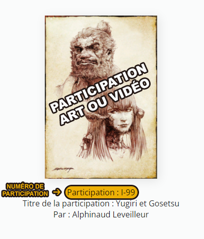 Un exemple de participation au concours d'art et vidéo représentant une illustration de Gosetsu et Yugiri. Dessous, on trouve les informations sur la participation : numéro, titre, créateur.