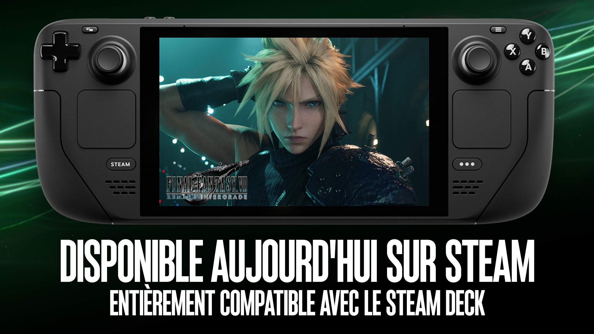 Image d'un Steam Deck avec Cloud Strife sur l'écran et le message DISPONIBLE AUJOURD'HUI